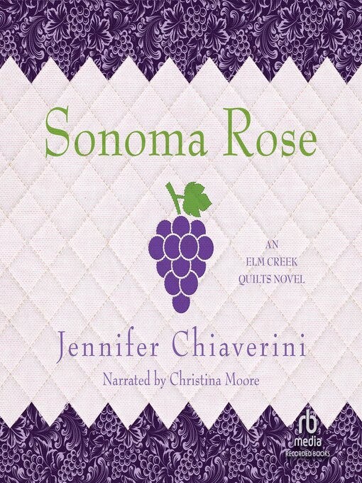 Title details for Sonoma Rose by Jennifer Chiaverini - Available